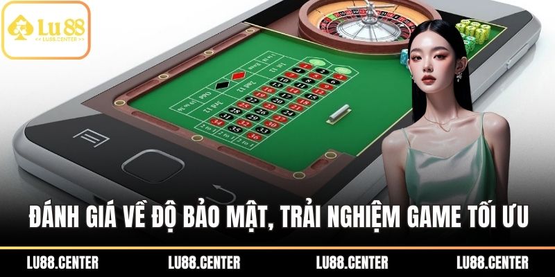 LU88 8 Đánh giá về độ bảo mật, trải nghiệm game tối ưu