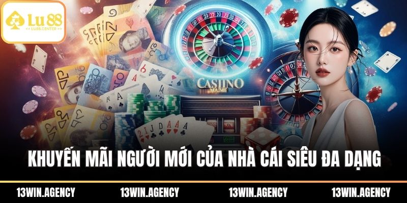 Khuyến Mãi Người Mới Là Gì? Cách Nhận Ưu Đãi Đầu Tại 13WIN 2 Khuyến mãi người mới của nhà cái siêu đa dạng